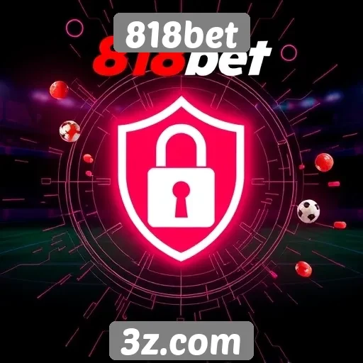 Segurança e proteção de dados no 818bet